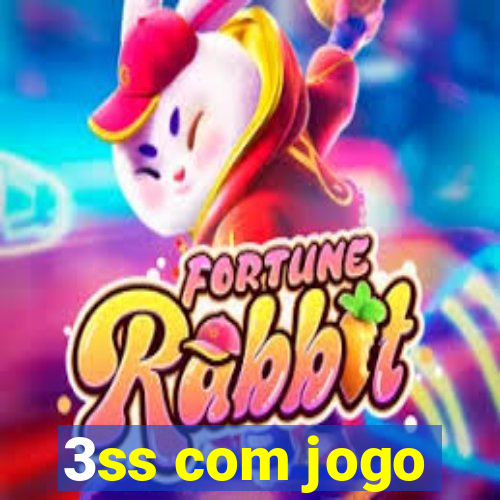 3ss com jogo